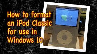 How to format an iPod Classic for use in Windows 10