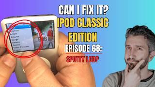 Can I Fix It? Ipod Classic Repair Episode 68: Spotty LCD?