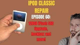 Ipod Classic Repair - Episode 60: 128GB iFlash upgrade, Rockbox and more!