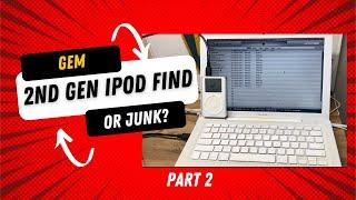 Gen 2 iPod- Gem or Junk? (PT 2)