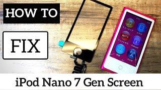 How To Replace iPod Nano 7th Gen Touch Screen | FixAppleNow