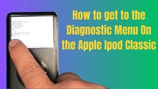 How to get to the Ipod Classic Diagnostic Menu