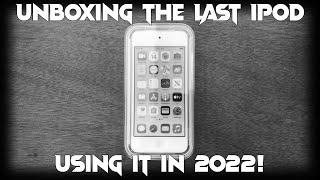 Unboxing The Last iPod Touch In 2022! (Final iPod Model)