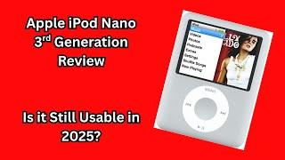 Apple iPod Nano 3rd Generation Review | is it still usable in 2025?