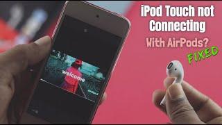 Fixed- AirPods Not Connecting to iPod Touch!