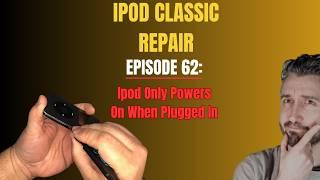 Ipod Classic Repair Episode 62: Ipod Only Works When Plugged In