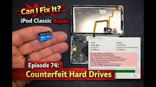 Can I Fix It? Ipod Classic Repair Episode 74: Beware of Counterfeit Hard Drives!